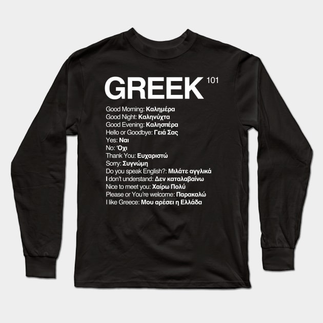 Greek Language 101 Long Sleeve T-Shirt by isstgeschichte